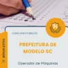 Apostila Operador de Máquinas Prefeitura de Modelo SC 2026