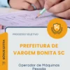 Apostila Operador de Máquinas Pesada Prefeitura de Vargem Bonita SC 2026