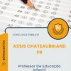 Apostila Professor De Educação Infantil Prefeitura de Assis Chateaubriand PR 2026