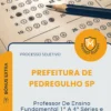 Apostila Professor De Ensino Fundamental 1 A 4 Séries e EJA Prefeitura de Pedregulho SP 2026