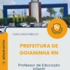 Apostila Professor de Educação Infantil Prefeitura de Goianinha RN 2026