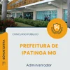 Apostila Administrador Prefeitura de Ipatinga MG 2026