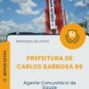 Apostila Agente Comunitário de Saúde Prefeitura de Carlos Barbosa RS 2026