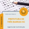 Apostila Agente de Contratação Prefeitura de Três Barras SC 2026