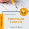 Apostila Assistente Social Prefeitura de Coreaú CE 2026
