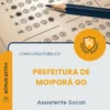 Apostila Assistente Social Prefeitura de Moiporá GO 2026
