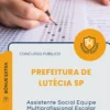 Apostila Assistente Social Equipe Multiprofissional Escolar Prefeitura de Lutécia SP 2026