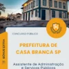 Apostila Assistente de Administração e Serviços Públicos Prefeitura de Casa Branca SP 2026