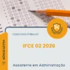 Apostila Assistente em Administração Concurso IFCE 02 2026