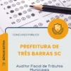 Apostila Auditor Fiscal de Tributos Municipais Prefeitura de Três Barras SC 2026