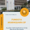 Apostila Auxiliar Administrativo E De Serviços De Apoio Concurso Público FunGOTA Araraquara SP 2026