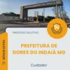 Apostila Cuidador Prefeitura de Dores do Indaiá MG 2026