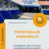 Apostila Cuidadora de Criança Adolescente e Adulto Noturno Prefeitura de Parnaíba PI 2026