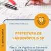 Apostila Fiscal de Vigilância Sanitária e Saúde do Trabalhador Prefeitura de Jardinópolis SP 2026