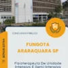 Apostila Fisioterapeuta De Unidade Intensiva E Semi Intensiva Concurso Público FunGOTA Araraquara SP 2026