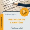 Apostila Fisioterapeuta I Prefeitura de Caibaté RS 2026