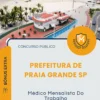 Apostila Médico Mensalista Do Trabalho Prefeitura de Praia Grande SP 2026