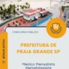 Apostila Médico Mensalista Hematologista Prefeitura de Praia Grande SP 2026