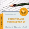 Apostila Monitor de Educação Infantil Prefeitura de Potirendaba SP 2026