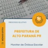 Apostila Monitor de Ônibus Escolar Prefeitura de Alto Paraná PR 2026
