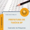 Apostila Operador de Máquinas Pesadas Prefeitura de Taiúva SP 2026