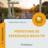 Apostila Professor Prefeitura de Esperança Nova PR 2026