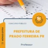 Apostila Professor Prefeitura de Prado Ferreira PR 2026