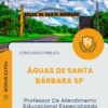 Apostila Professor De Atendimento Educacional Especializado Prefeitura de Águas de Santa Bárbara SP 2026