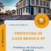 Apostila Professor de Educação Especial Prefeitura de Casa Branca SP 2026