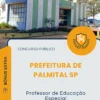 Apostila Professor de Educação Especial Prefeitura de Palmital SP 2026