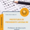 Apostila Professor de Educação Infantil Prefeitura de Presidente Lucena RS 2026