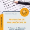 Apostila Professor de Educação Infantil II Pré Escola Prefeitura de Emilianópolis SP 2026