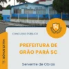 Apostila Servente de Obras Prefeitura de Grão Pará SC 2026