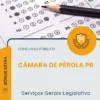 Apostila Serviços Gerais Legislativo Câmara de Pérola PR 2026