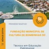 Apostila Técnico em Educação Patrimonial Processo Seletivo Fundação Municipal de Cultura de Bombinhas SC 2026