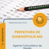 Apostila Agente Comunitário de Saúde Prefeitura de Eugenópolis MG 2026
