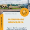 Apostila Agente De Fiscalização E Operação De Transporte E Trânsito Prefeitura de Benevides PA 2026