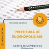 Apostila Agente de Combate às Endemias Prefeitura de Eugenópolis MG 2026