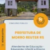 Apostila Atendente de Educação Educação Infantil e Ensino Fundamental Prefeitura de Morro Reuter RS 2026