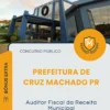 Apostila Auditor Fiscal da Receita Municipal Prefeitura de Cruz Machado PR 2026