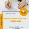 Apostila Auxiliar De Serviços Escolares Prefeitura e Câmara de Tombos MG 2026