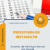 Apostila Auxiliar de Serviços Gerais em Saúde Prefeitura de Iretama PR 2026