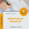 Apostila Cuidador Social Prefeitura de Osasco SP 2026