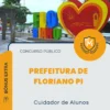 Apostila Cuidador de Alunos Prefeitura de Floriano PI 2026