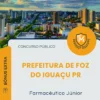 Apostila Farmacêutico Júnior Prefeitura de Foz do Iguaçu PR 2026