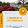 Apostila Fiscal De Obras Posturas E Urbanismo Prefeitura de Dois Irmãos RS 2026