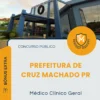 Apostila Médico Clínico Geral Prefeitura de Cruz Machado PR 2026