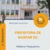 Apostila Médico Psiquiatra Prefeitura de Gaspar SC 2026