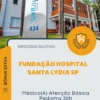 Apostila Médico Atenção Básica Pediatra 30h Processo Seletivo Fundação Hospital Santa Lydia SP 2026
