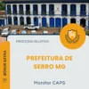 Apostila Monitor CAPS Prefeitura de Serro MG 2026